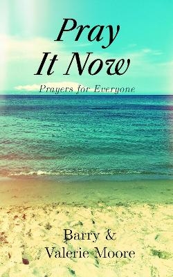 Pray It Now - Barry &amp Moore;  Valerie