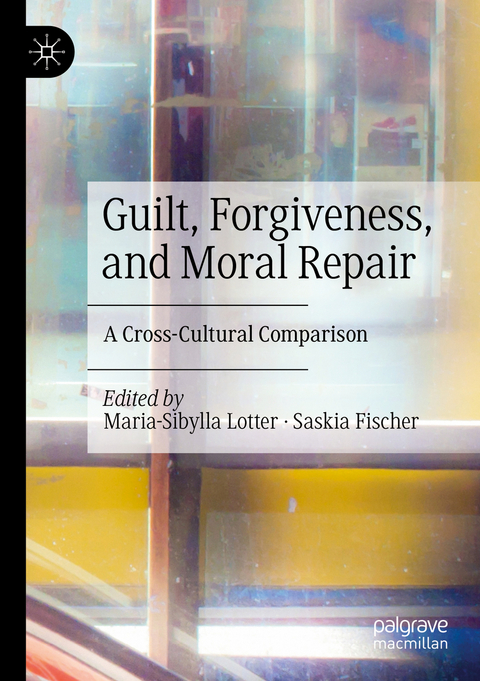 Guilt, Forgiveness, and Moral Repair - 