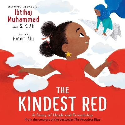 The Kindest Red - Ibtihaj Muhammad, S. K. Ali