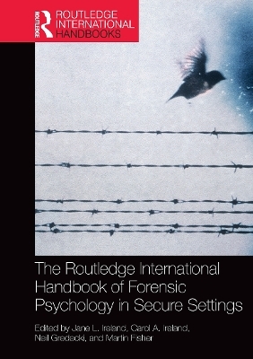 The Routledge International Handbook of Forensic Psychology in Secure Settings - 