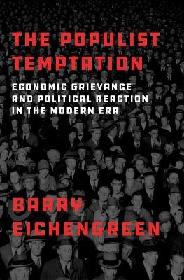 The Populist Temptation - Barry Eichengreen
