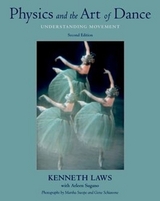 Physics and the Art of Dance - Laws, KennethProfessor Emeritus; Sugano, Arleen