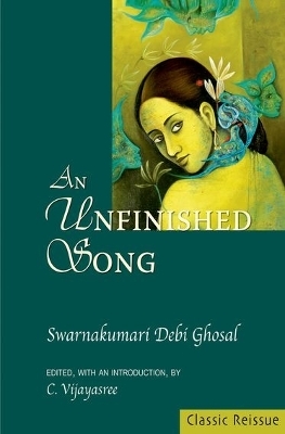 An Unfinished Song - Swarnakumari Debi Ghosal