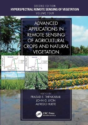 Advanced Applications in Remote Sensing of Agricultural Crops and Natural Vegetation - 