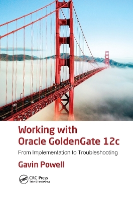 Working with Oracle GoldenGate 12c - Gavin Powell