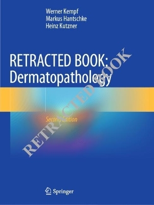 Dermatopathology - Werner Kempf, Markus Hantschke, Heinz Kutzner