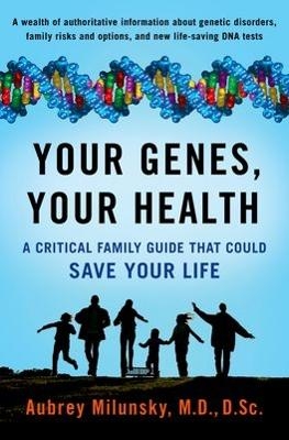 Your Genes, Your Health - Aubrey Milunsky
