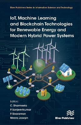 IoT, Machine Learning and Blockchain Technologies for Renewable Energy and Modern Hybrid Power Systems - 