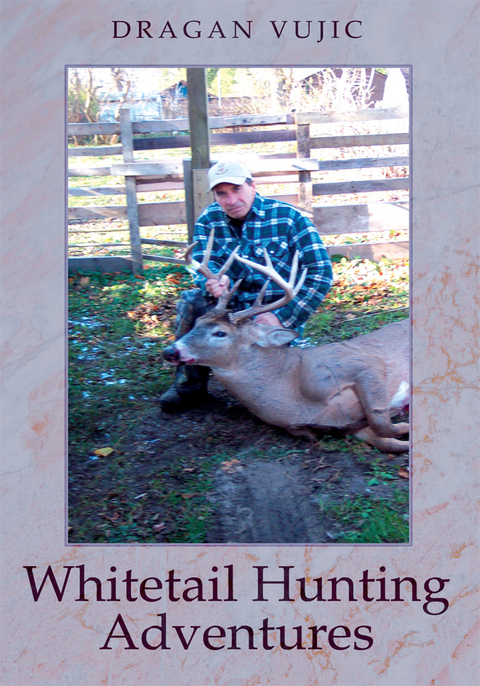 Whitetail Hunting Adventures - Dragan Vujic