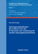 Zahlungsauslösedienste – Die moderne Form der E-Payments nach Umsetzung der Zweiten Zahlungsdiensterichtlinie - Bernhard Krüger