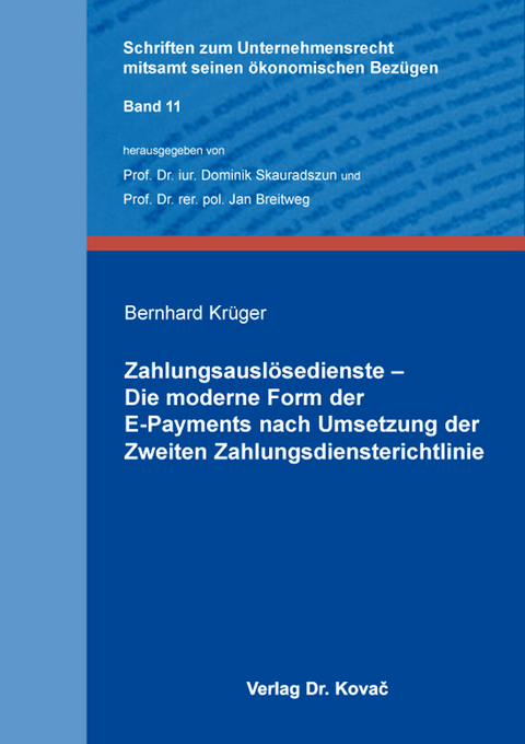 Zahlungsauslösedienste – Die moderne Form der E-Payments nach Umsetzung der Zweiten Zahlungsdiensterichtlinie - Bernhard Krüger