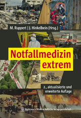 Notfallmedizin extrem - Ruppert, Matthias; Hinkelbein, Jochen