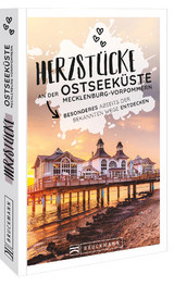 Herzstücke an der Ostseeküste Mecklenburg-Vorpommern - Rasso Knoller