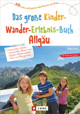 Das große Kinder-Wander-Erlebnis-Buch Allgäu - Theml, Robert