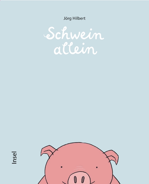 Schwein allein - Jörg Hilbert