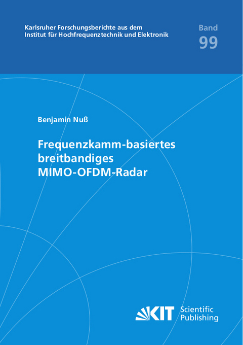 Frequenzkamm-basiertes breitbandiges MIMO-OFDM-Radar - Benjamin Nuß