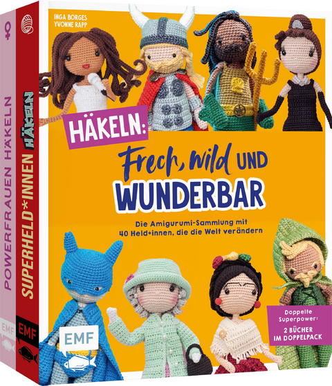 Häkeln: Frech, wild und wunderbar – Die Amigurumi-Sammlung mit 40 Held*innen, die die Welt verändern - Yvonne Rapp, Inga Borges