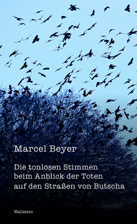 Die tonlosen Stimmen beim Anblick der Toten auf den Straßen von Butscha - Marcel Beyer