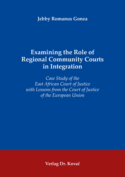 Examining the Role of Regional Community Courts in Integration - Jebby Romanus Gonza