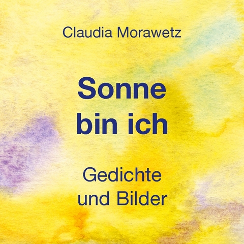 Sonne bin ich - Claudia Morawetz