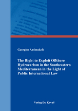 The Right to Exploit Offshore Hydrocarbon in the Southeastern Mediterranean in the Light of Public International Law - Georgios Anthrakefs