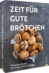 Zeit für gute Brötchen - Sonja Bauer