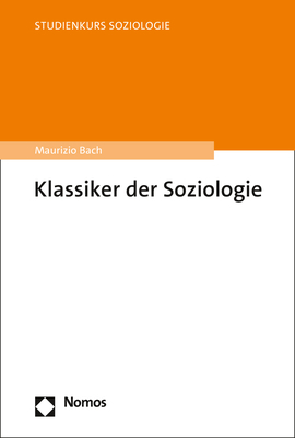 Klassiker der Soziologie - Maurizio Bach