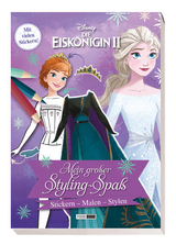 Disney Die Eiskönigin 2: Mein großer Styling-Spaß: Stickern, Malen, Stylen -  Panini