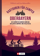 Radtouren für Camper Oberbayern - Wilfried und Lisa Bahnmüller