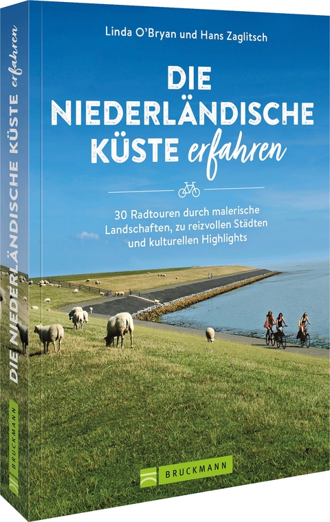 Die niederländische Küste erfahren - Linda O’Bryan, Hans Zaglitsch