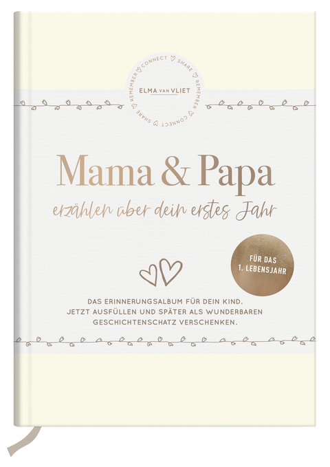 Mama und Papa erzählen über dein erstes Jahr - Elma van Vliet