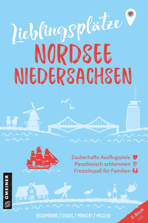 Lieblingsplätze Nordsee Niedersachsen - Joachim Beckmann, Knut Diers, Natascha Manski