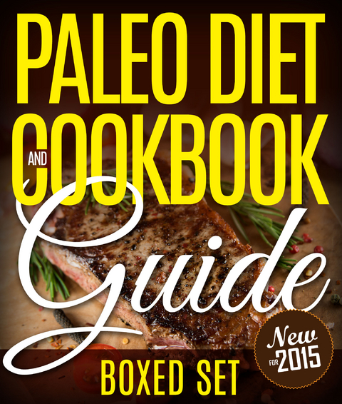 Paleo Diet Cookbook and Guide (Boxed Set): 3 Books In 1 Paleo Diet Plan Cookbook for Beginners With Over 70 Recipes -  Speedy Publishing