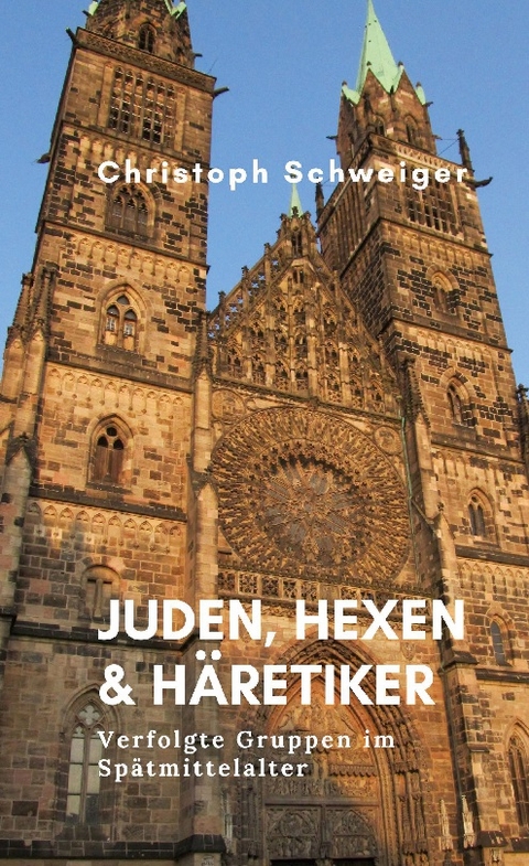 Juden, Hexen & Häretiker - Christoph Schweiger