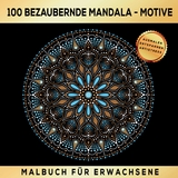 100 BEZAUBERNDE MANDALA MOTIVE MALBUCH FÜR ERWACHSENE - AUSMALEN ENTSPANNEN ANTISTRESS - S&amp Inspirations Lounge;  L