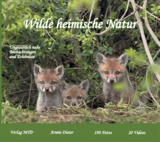 Wilde heimische Natur - Armin Dieter