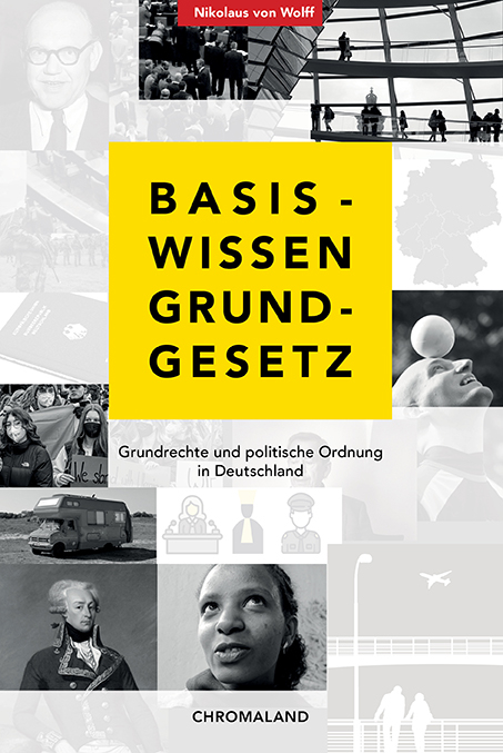 Basiswissen Grundgesetz - Nikolaus von Wolff