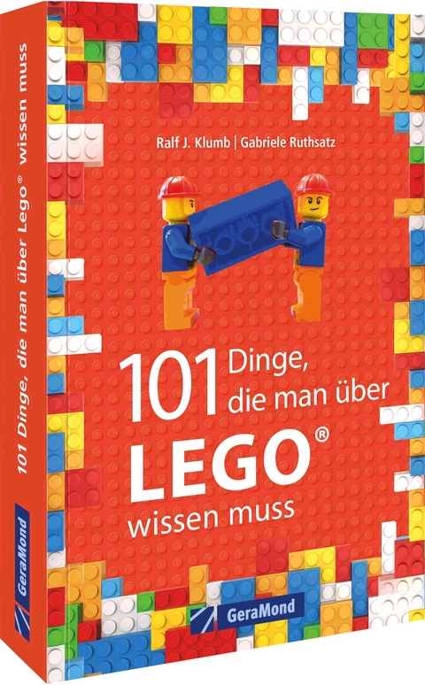 101 Dinge, die man über Lego wissen muss - Ralf J. Klumb, Gabriele Ruthsatz