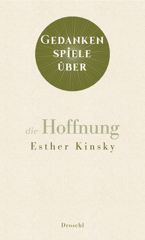 Gedankenspiele über die Hoffnung - Esther Kinsky