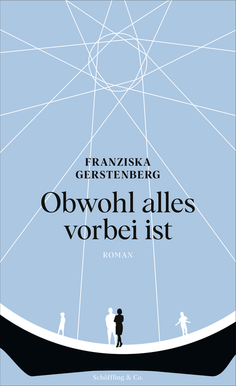 Obwohl alles vorbei ist - Franziska Gerstenberg