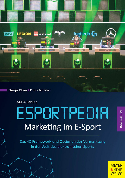 Marketing im E-Sport - Sonja Klose, Timo Schöber