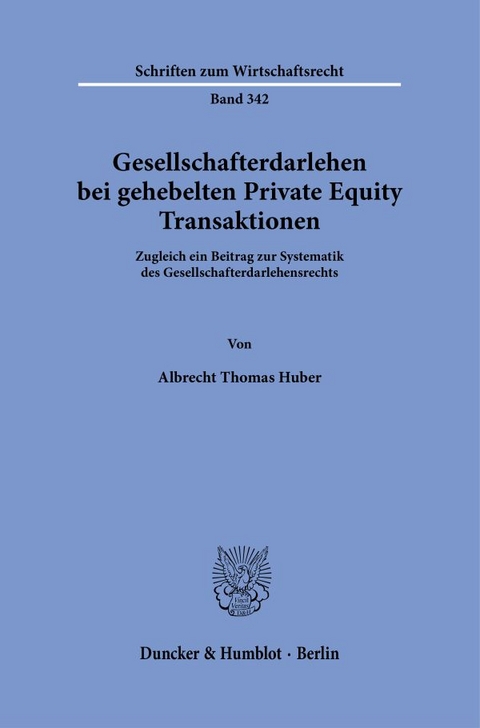 Gesellschafterdarlehen bei gehebelten Private Equity Transaktionen. - Albrecht Thomas Huber