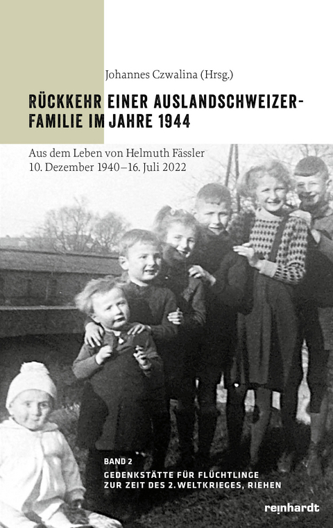 Rückkehr einer Auslandschweizer-Familie im Jahre 1944 - Johannes Czwalina