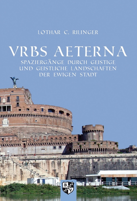 VRBS AETERNA - Lothar C. Rilinger