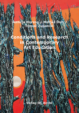 Conditions and Research in Contemporary Art Education - Jerneja Herzog, Matjaž Duh, Tomaž Zupančič