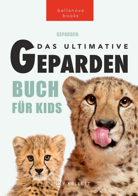 Geparden Das Ultimative Gepardenbuch für Kids - Jenny Kellett