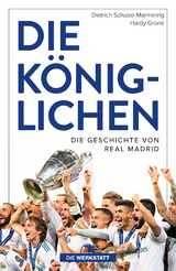 Real Madrid - Hardy Grüne, Dietrich Schulze-Marmeling