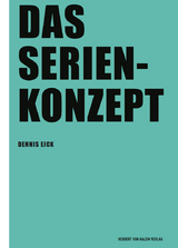 Das Serienkonzept - Dennis Eick