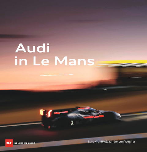 Audi in Le Mans - Lars Krone, Alexander von Wegner