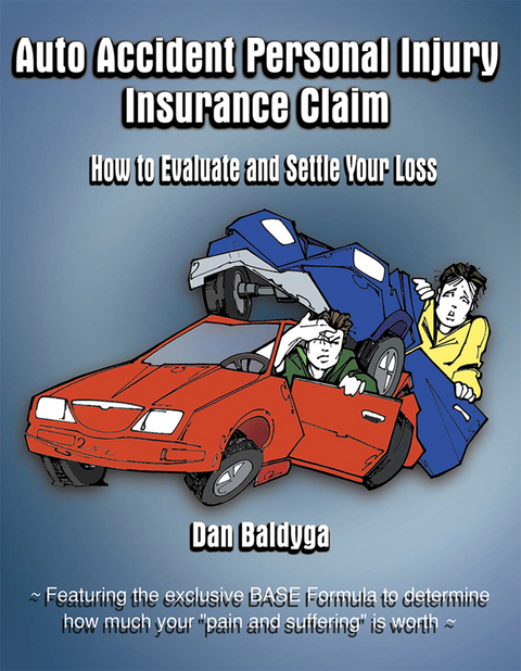 Auto Accident Personal Injury Insurance Claim -  Dan Baldyga